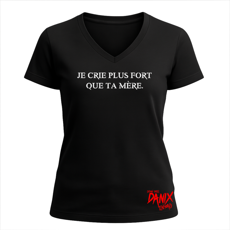 Tshirt Je crie plus fort que ta mère